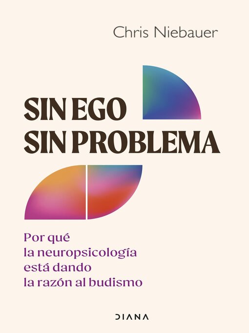 Title details for Sin ego, sin problema by Chris Niebauer - Available